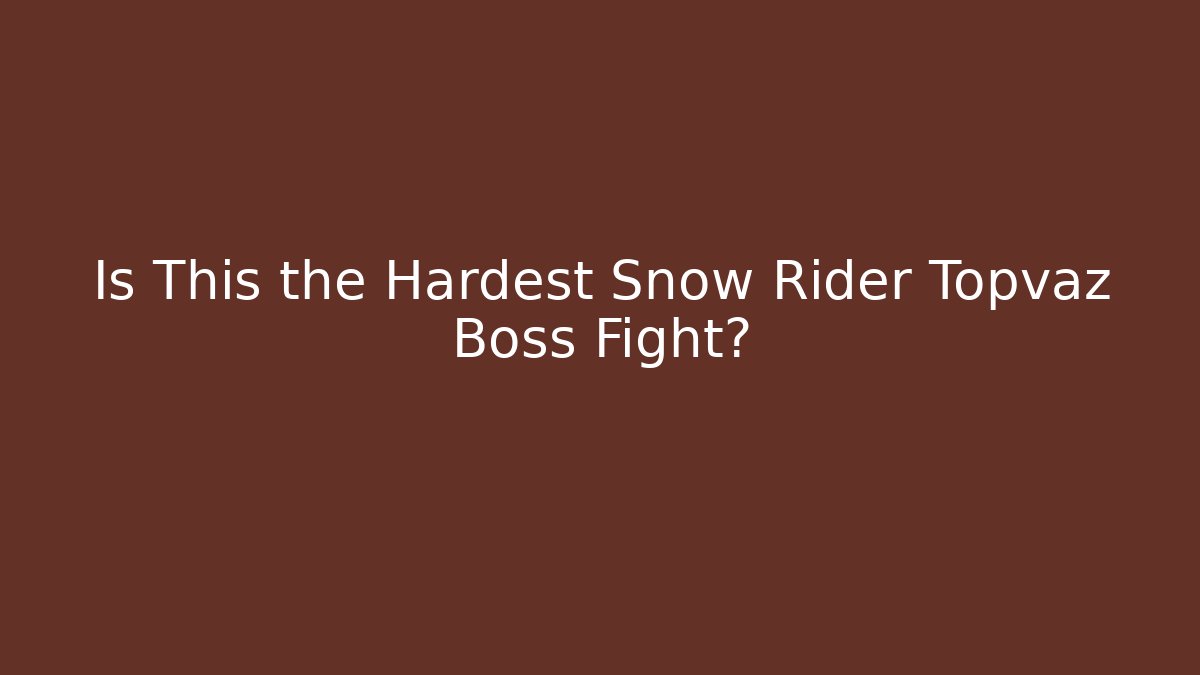 Is This the Hardest Snow Rider Topvaz Boss Fight?