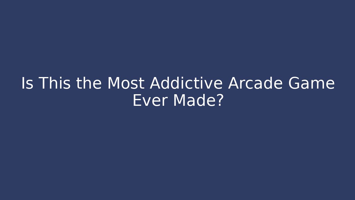 Is This the Most Addictive Arcade Game Ever Made? - Boomer Naturals