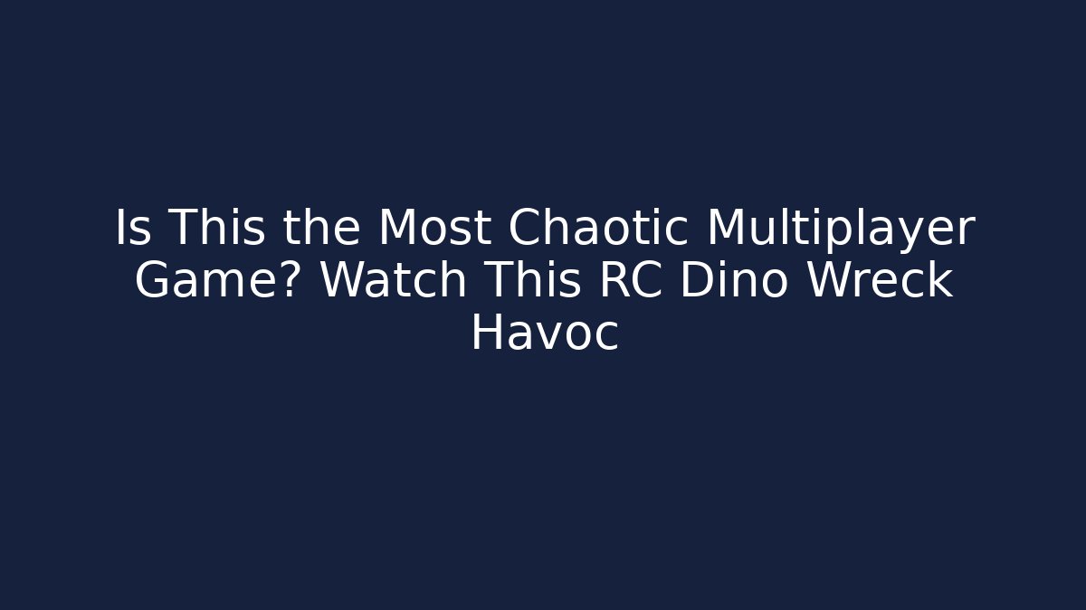 Is This the Most Chaotic Multiplayer Game? Watch This RC Dino Wreck Havoc