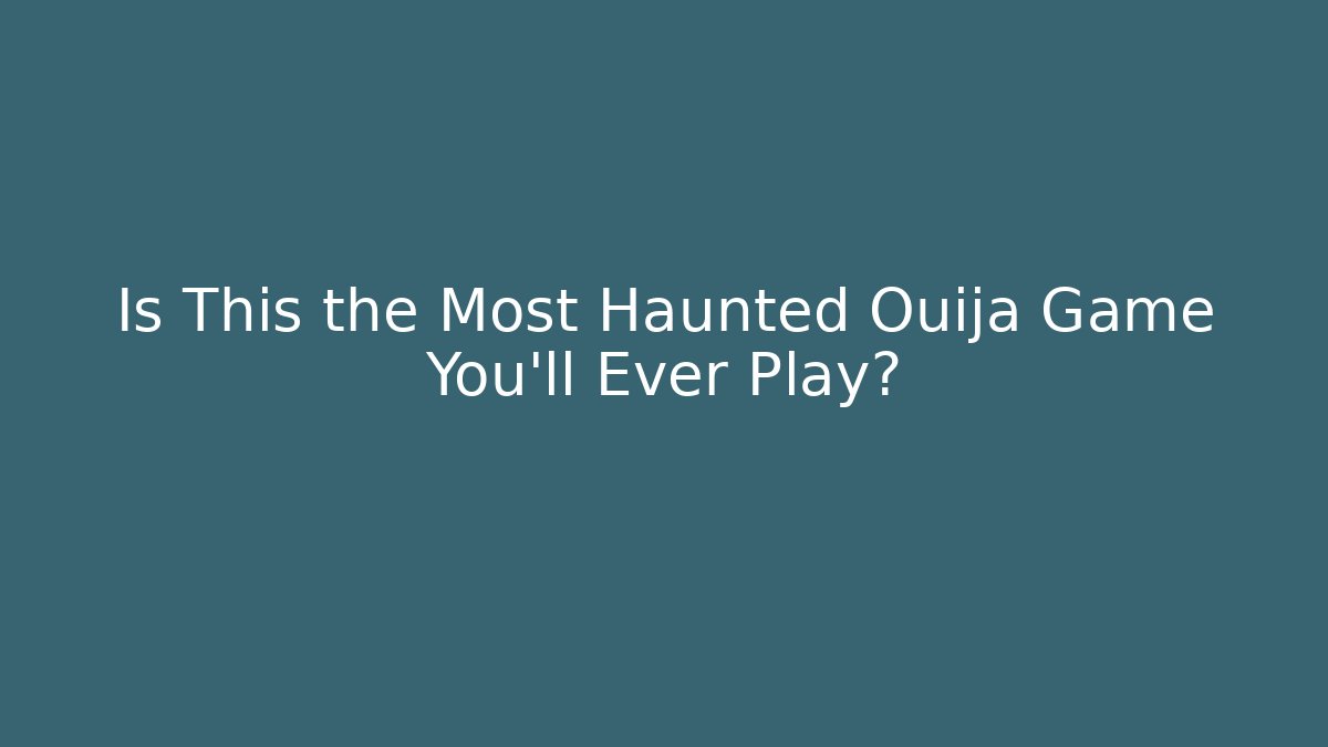 Is This the Most Haunted Ouija Game You'll Ever Play? - Boomer Naturals