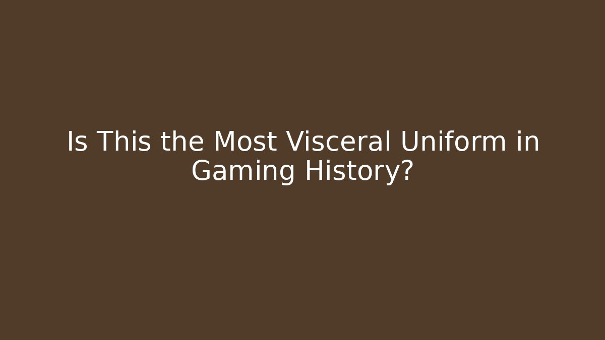 Is This the Most Visceral Uniform in Gaming History?