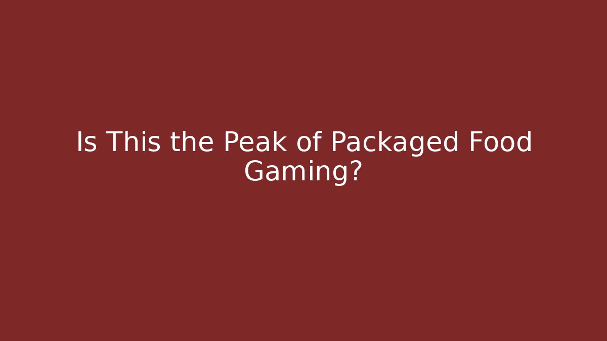 Is This the Peak of Packaged Food Gaming?