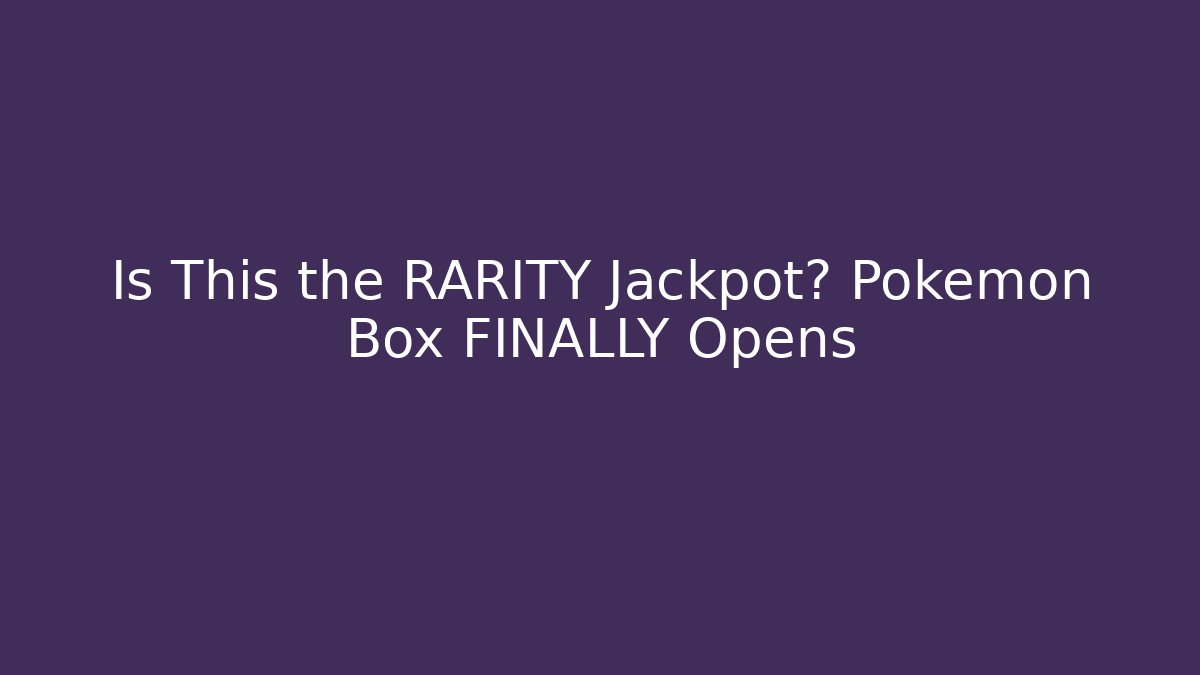 Is This the RARITY Jackpot? Pokémon Box FINALLY Opens