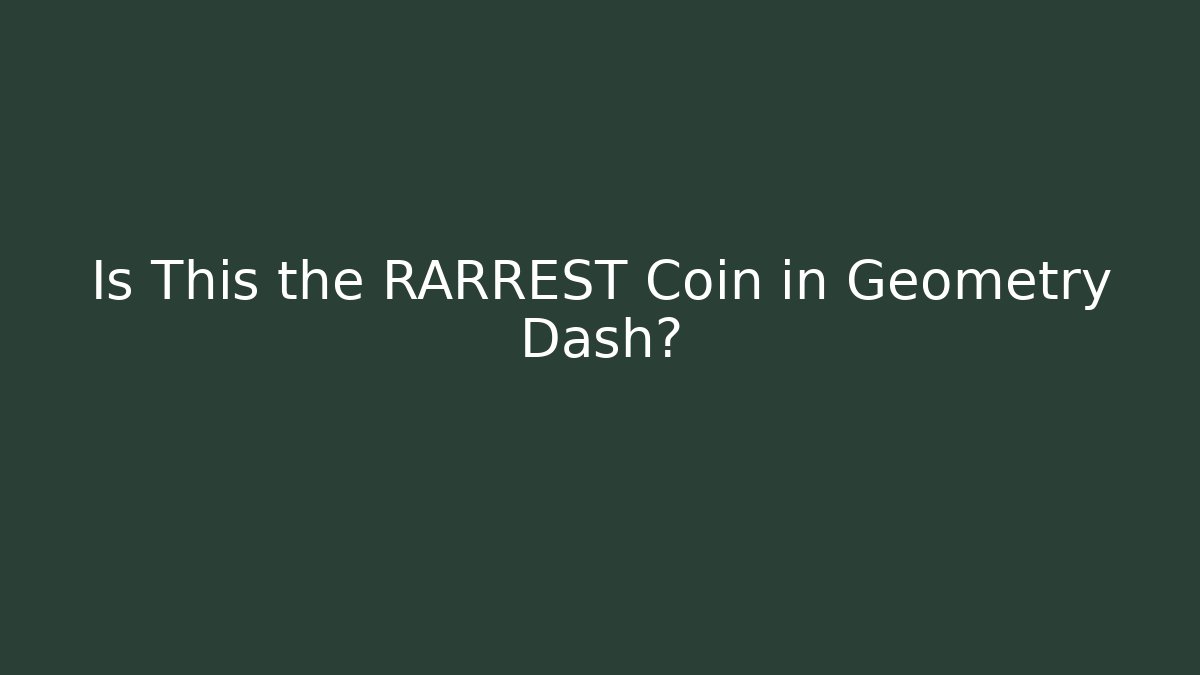Is This the RARREST Coin in Geometry Dash?