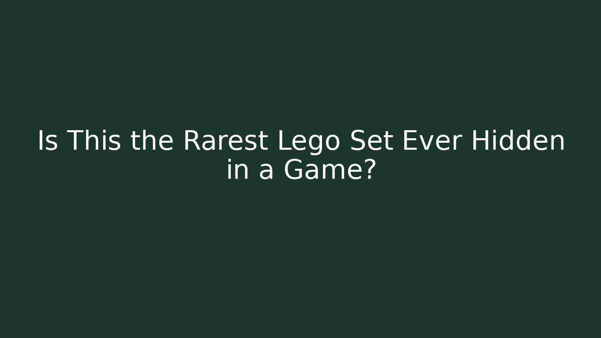 Is This the Rarest Lego Set Ever Hidden in a Game?