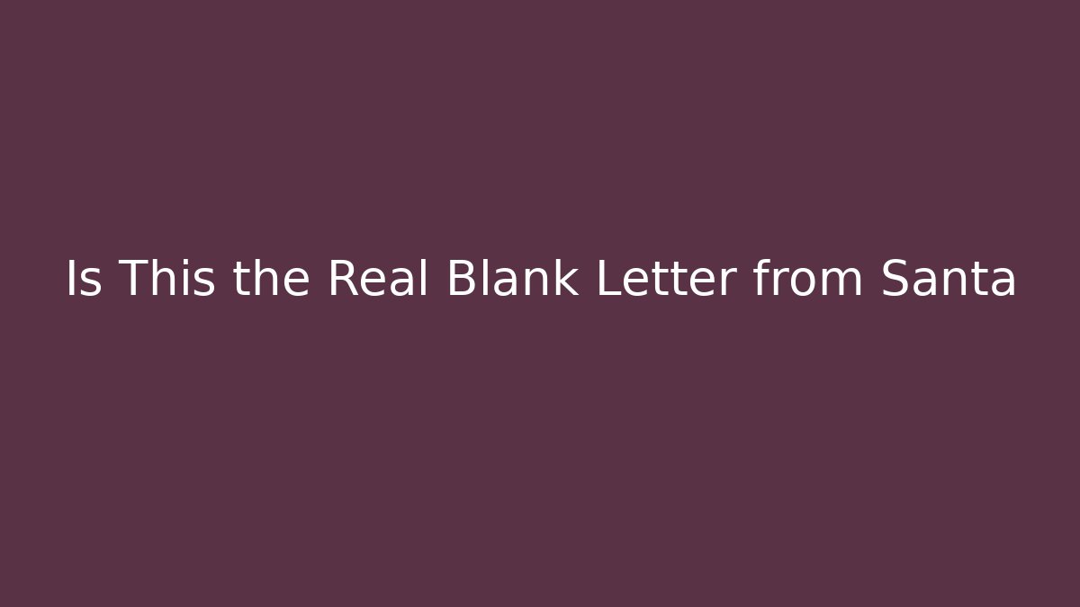 Is This the Real Blank Letter from Santa