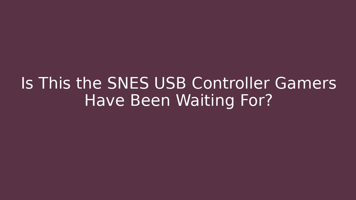 Is This the SNES USB Controller Gamers Have Been Waiting For?