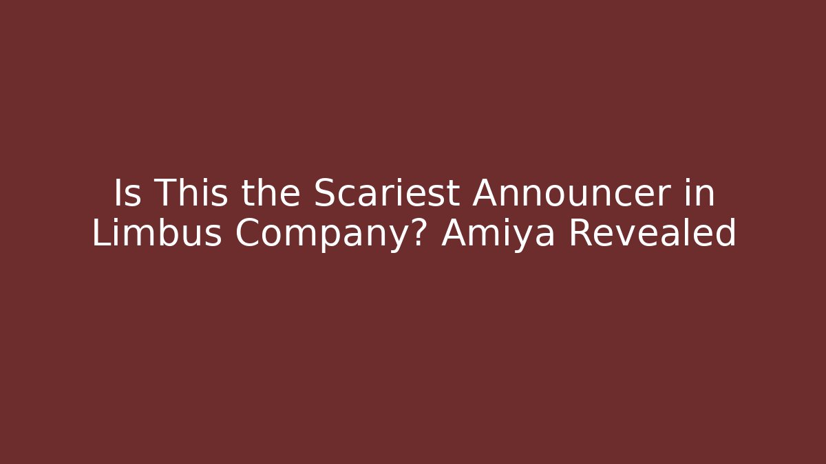 Is This the Scariest Announcer in Limbus Company? Amiya Revealed