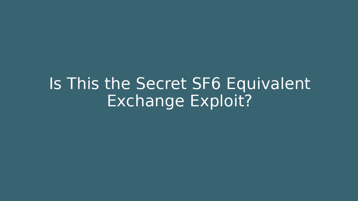 Is This the Secret SF6 Equivalent Exchange Exploit? - Boomer Naturals