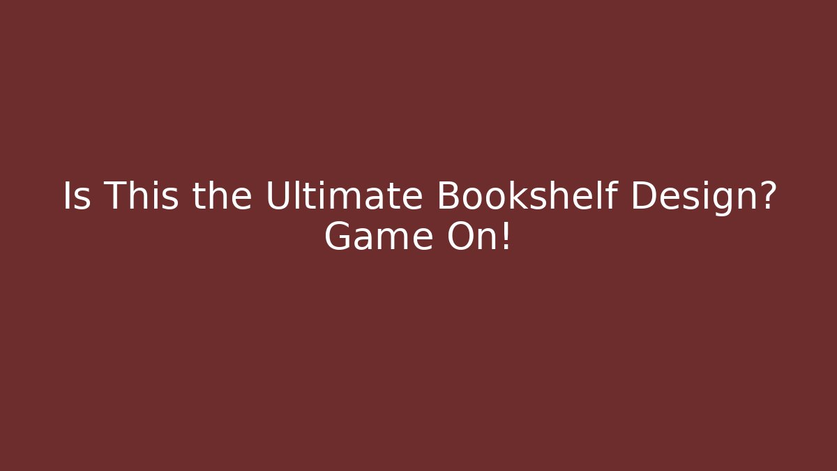 Is This the Ultimate Bookshelf Design? Game On!