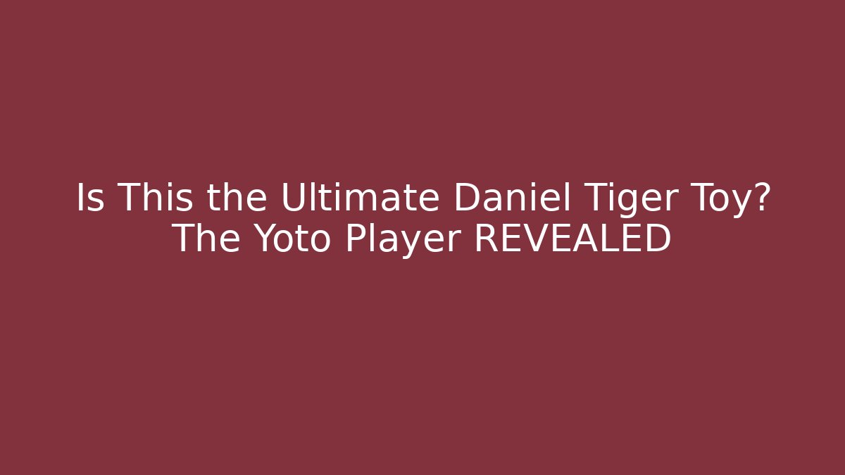 Is This the Ultimate Daniel Tiger Toy? The Yoto Player REVEALED