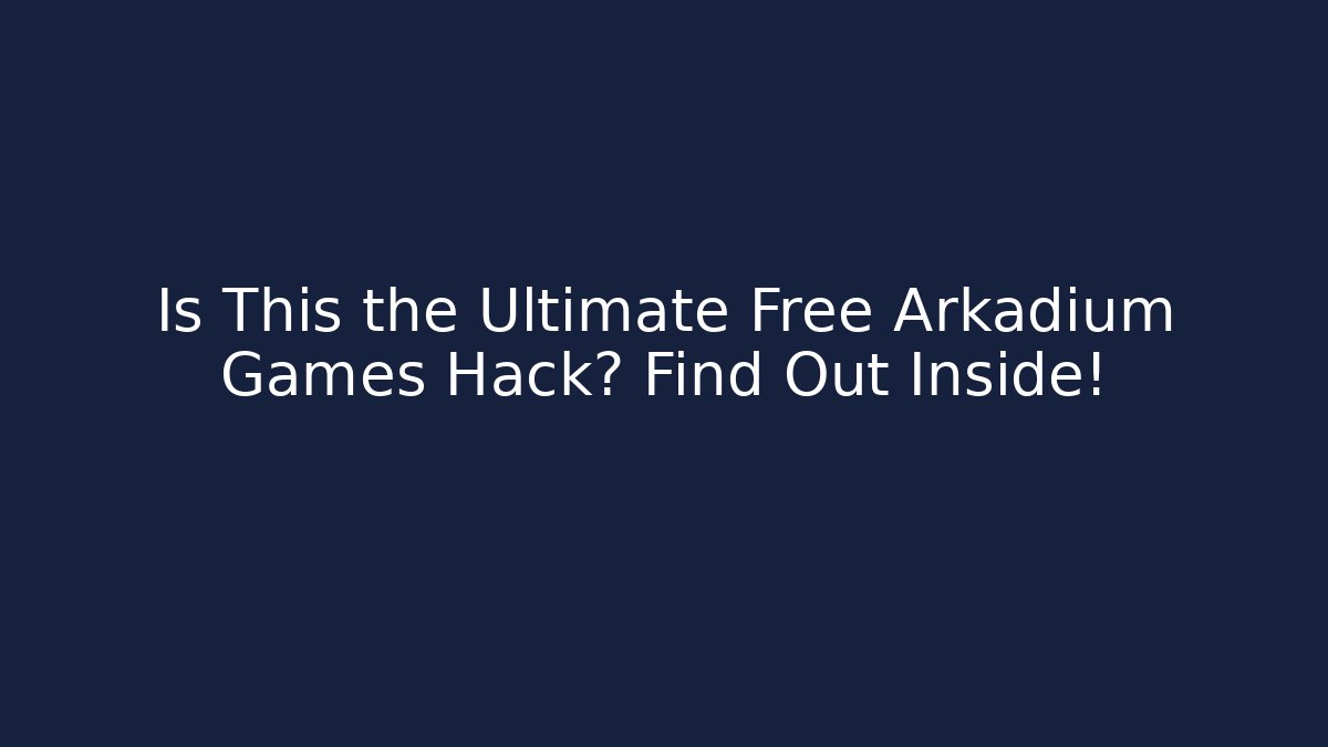 Is This the Ultimate Free Arkadium Games Hack? Find Out Inside! - Boomer Naturals
