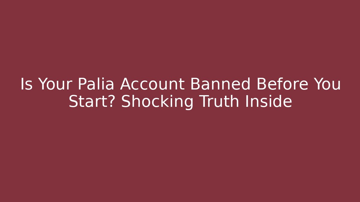 Is Your Palia Account Banned Before You Start? Shocking Truth Inside