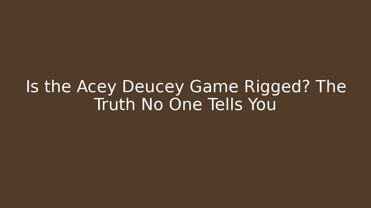 Is the Acey Deucey Game Rigged? The Truth No One Tells You