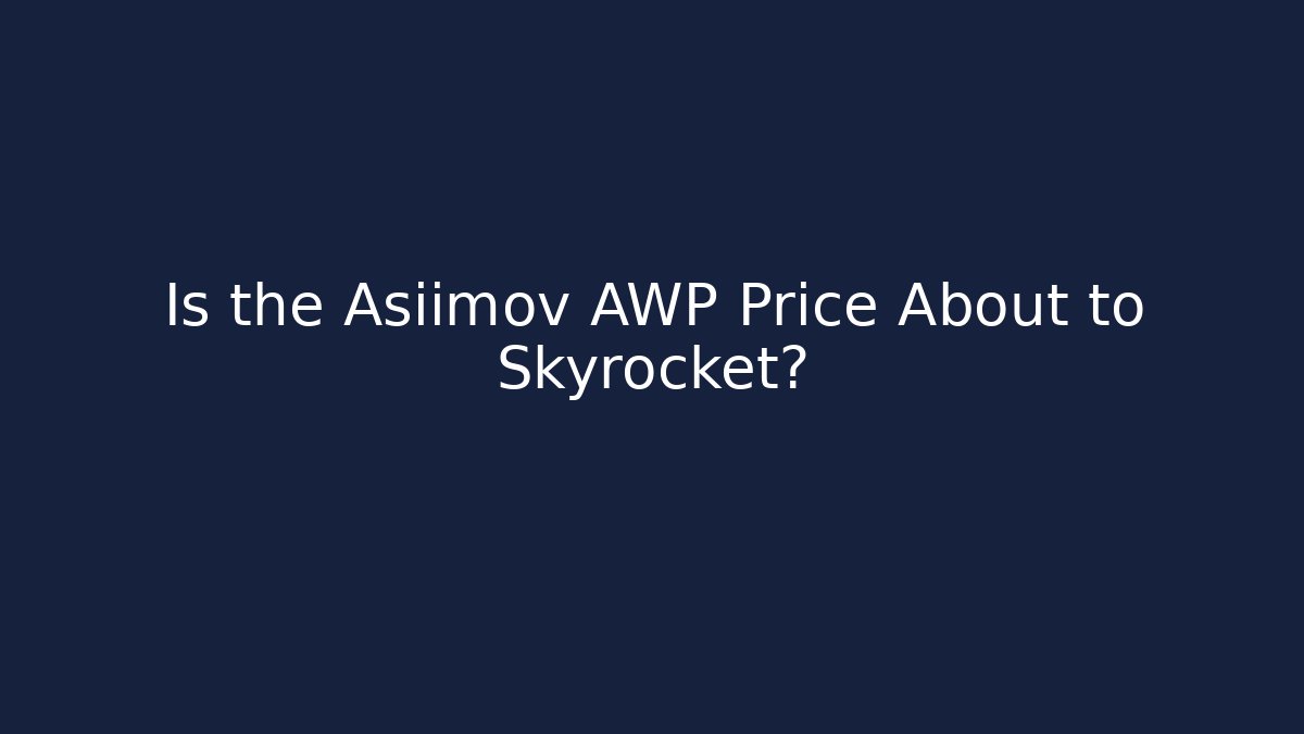 Is the Asiimov AWP Price About to Skyrocket?