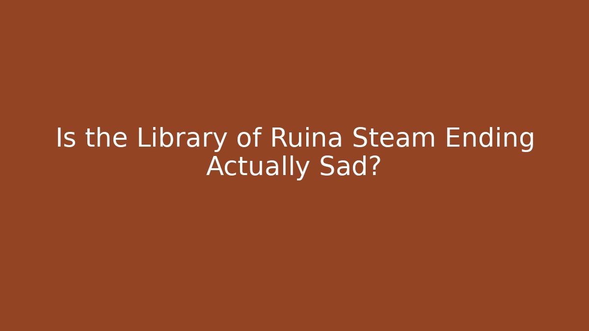 Is the Library of Ruina Steam Ending Actually Sad?