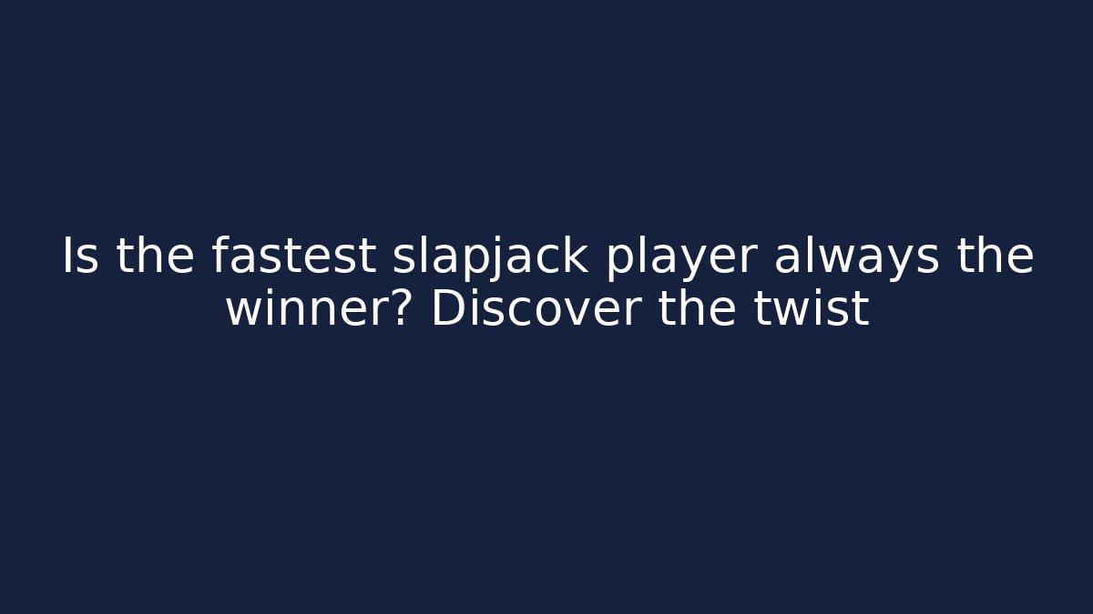 Is the fastest slapjack player always the winner? Discover the twist - Boomer Naturals