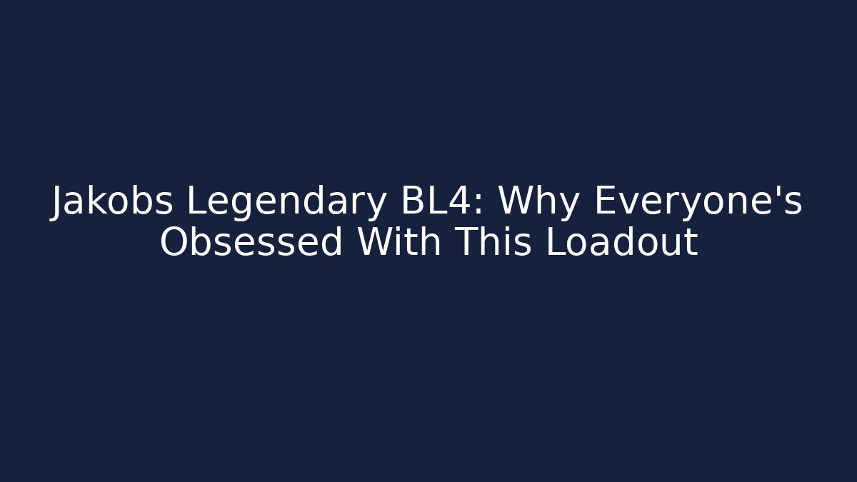 Jakobs Legendary BL4: Why Everyone's Obsessed With This Loadout