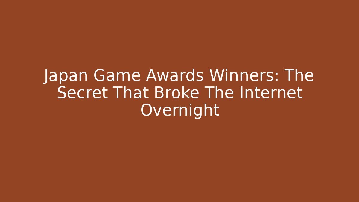 Japan Game Awards Winners: The Secret That Broke The Internet Overnight