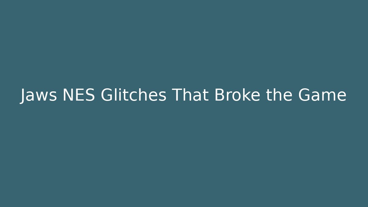Jaws NES Glitches That Broke the Game