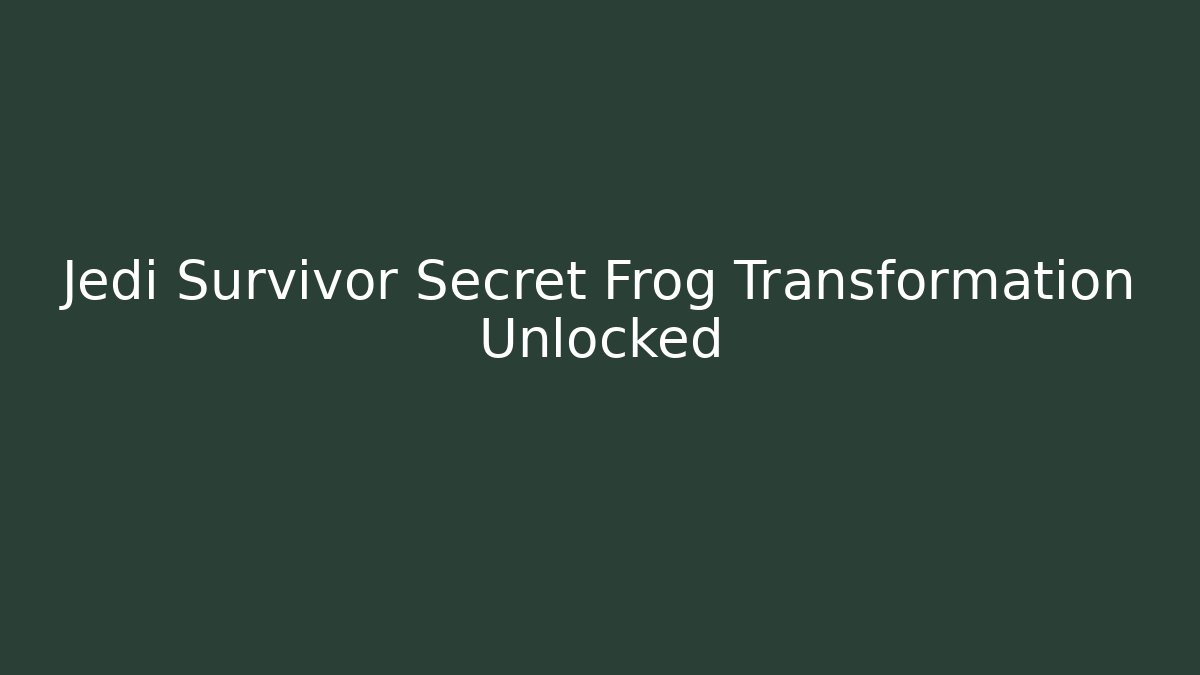Jedi Survivor Secret Frog Transformation Unlocked