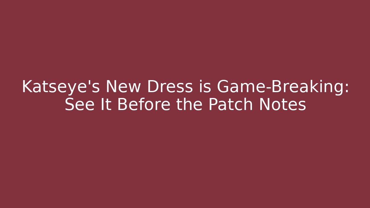 Katseye's New Dress is Game-Breaking: See It Before the Patch Notes - Boomer Naturals