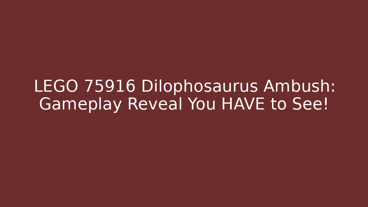 LEGO 75916 Dilophosaurus Ambush: Gameplay Reveal You HAVE to See!