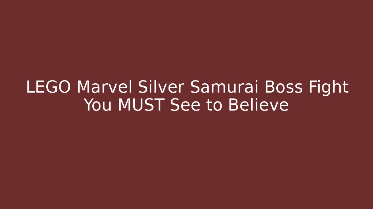 LEGO Marvel Silver Samurai Boss Fight You MUST See to Believe