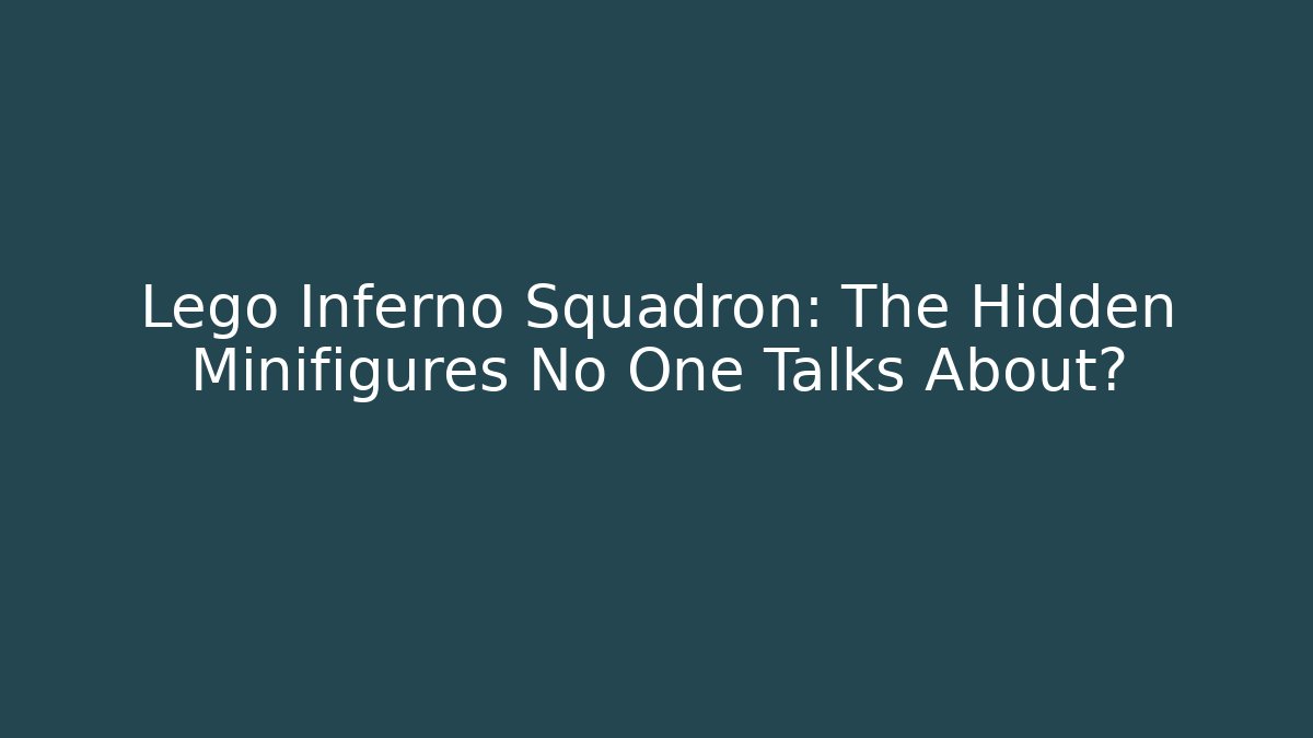 Lego Inferno Squadron: The Hidden Minifigures No One Talks About?