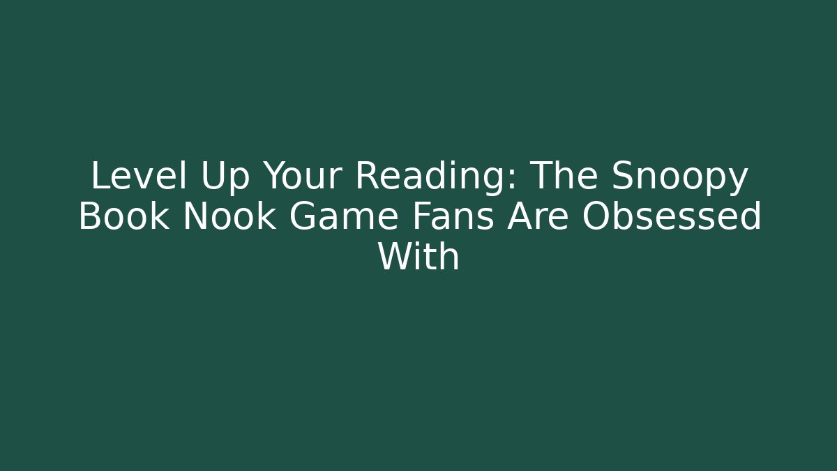Level Up Your Reading: The Snoopy Book Nook Game Fans Are Obsessed With