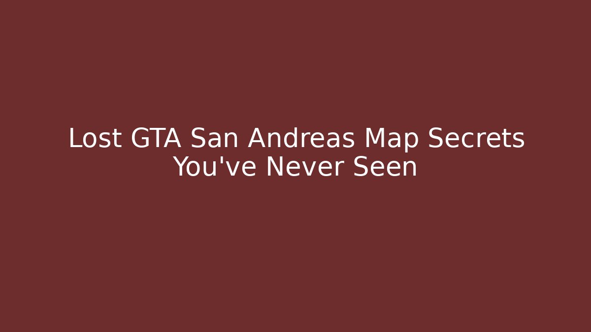 Lost GTA San Andreas Map Secrets You’ve Never Seen - Boomer Naturals