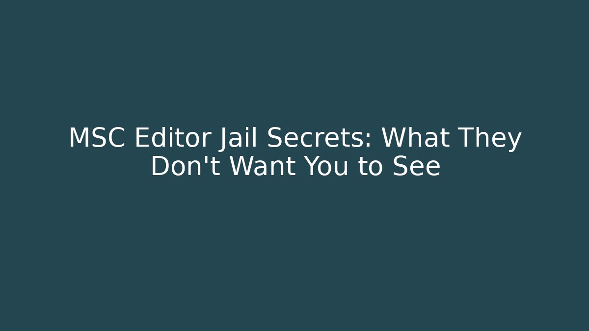 MSC Editor Jail Secrets: What They Don't Want You to See - Boomer Naturals