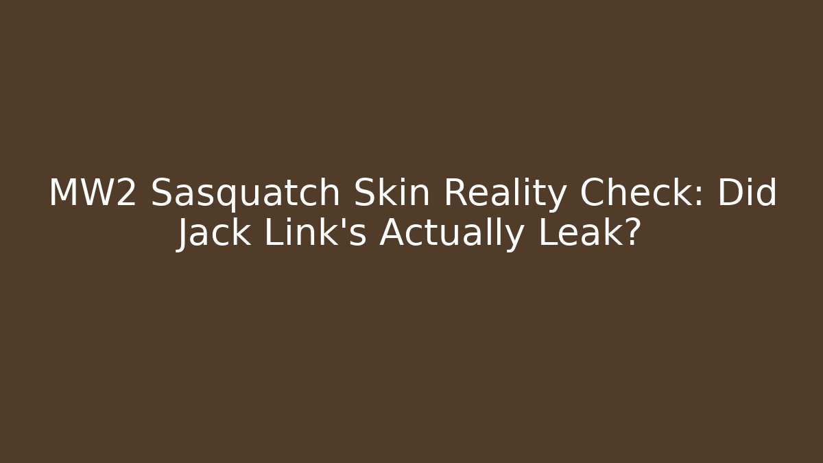 MW2 Sasquatch Skin Reality Check: Did Jack Link’s Actually Leak?