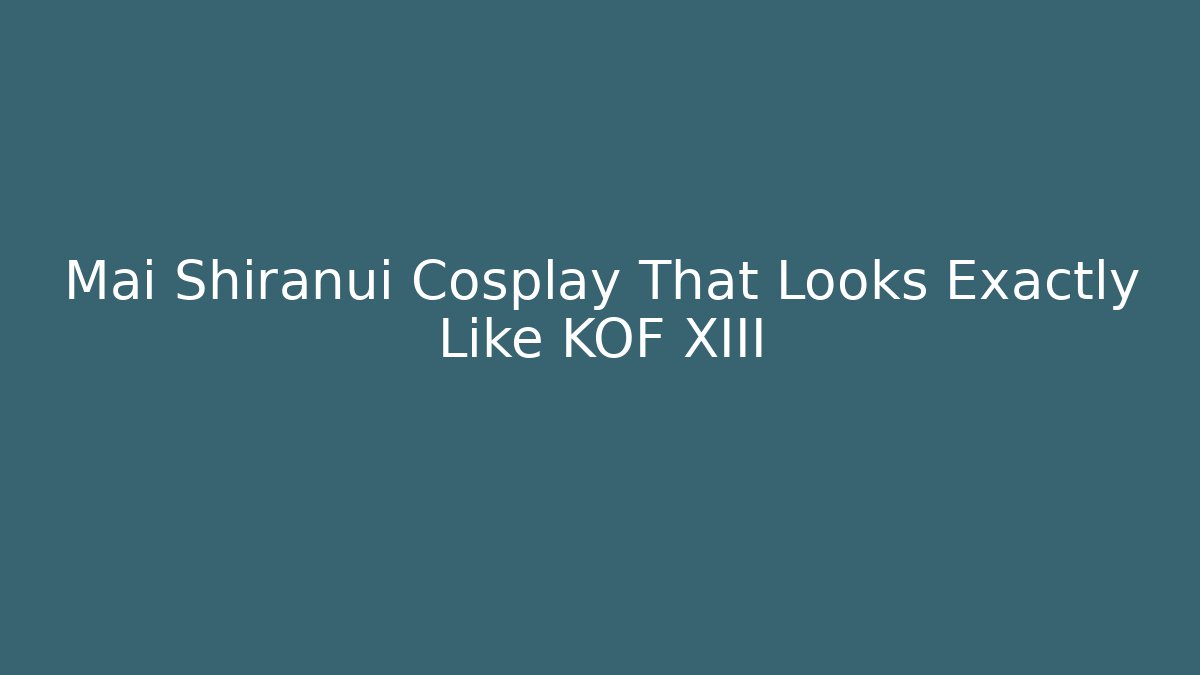 Mai Shiranui Cosplay That Looks Exactly Like KOF XIII