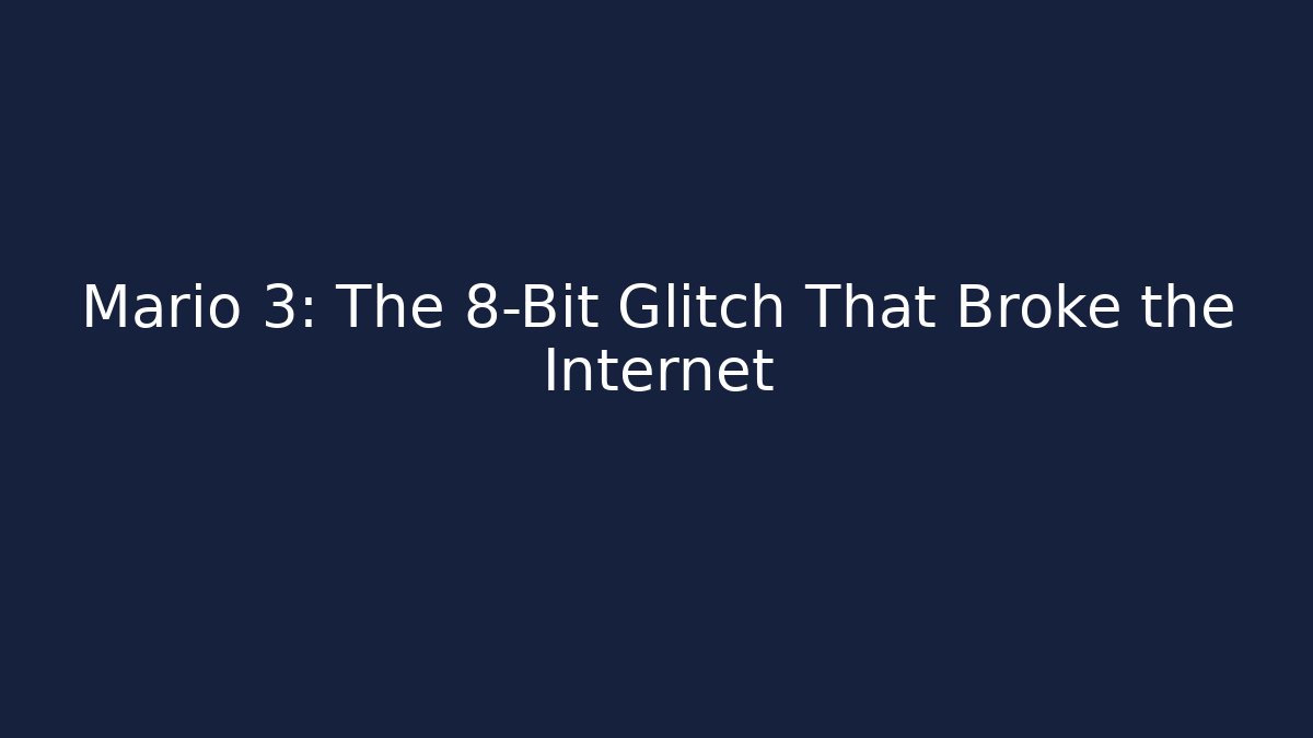 Mario 3: The 8-Bit Glitch That Broke the Internet