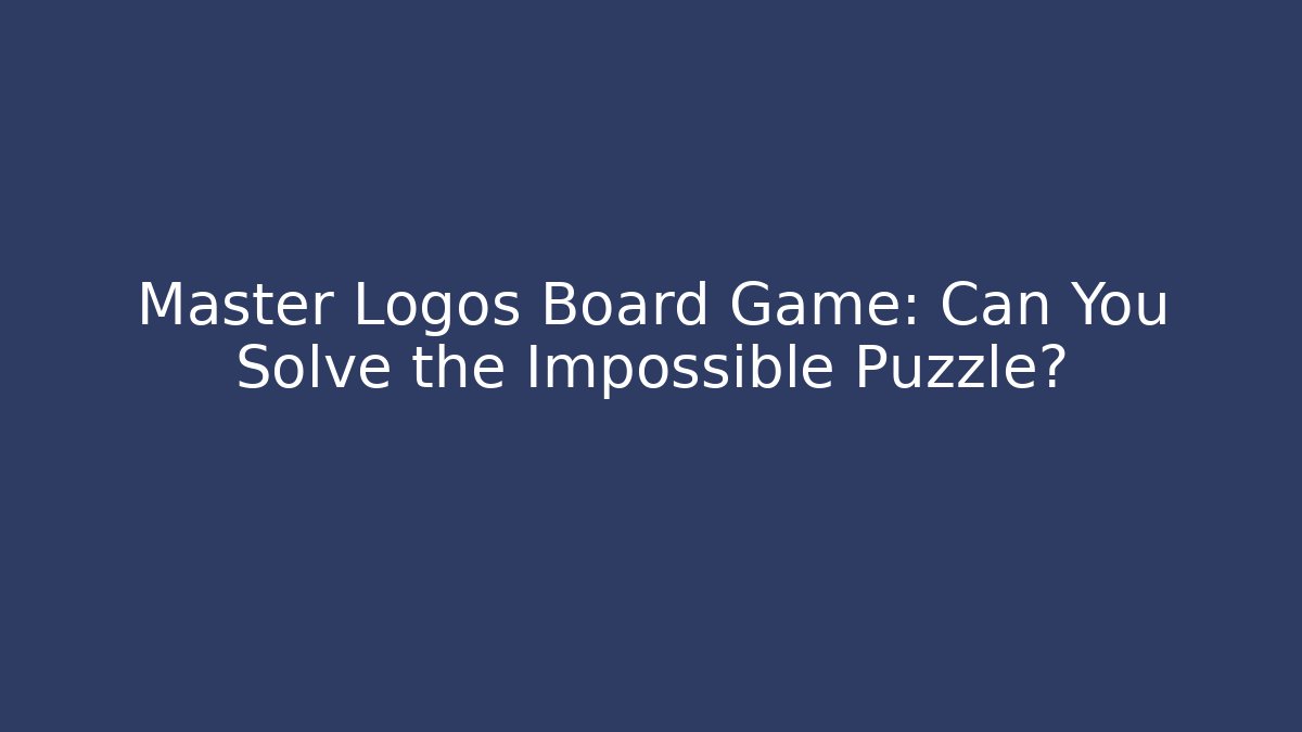 Master Logos Board Game: Can You Solve the Impossible Puzzle?
