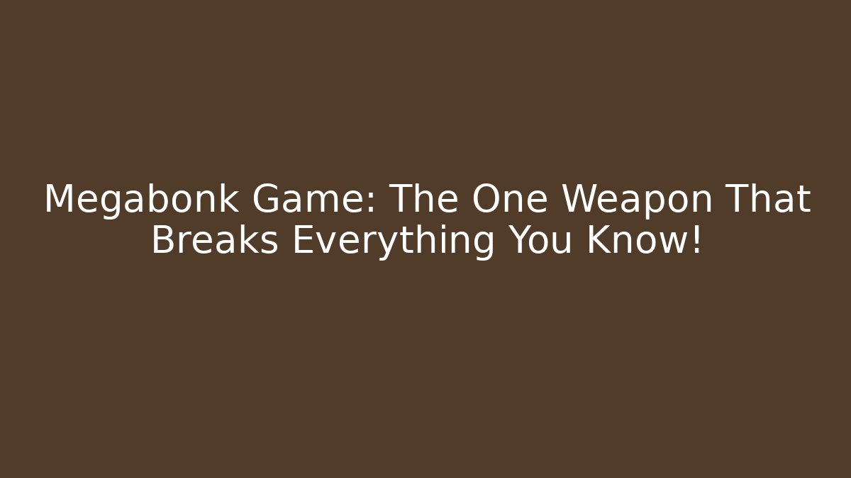 Megabonk Game: The One Weapon That Breaks Everything You Know!