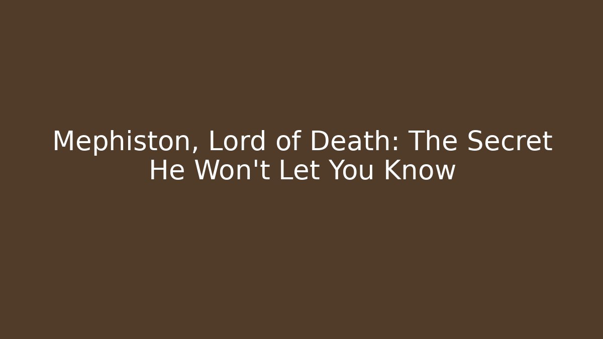 Mephiston, Lord of Death: The Secret He Won't Let You Know - Boomer Naturals