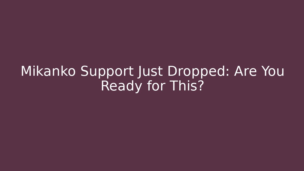 Mikanko Support Just Dropped: Are You Ready for This? - Boomer Naturals