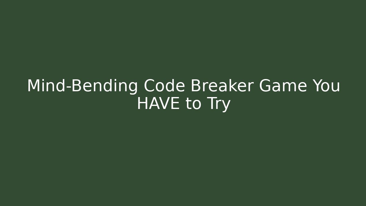 Mind-Bending Code Breaker Game You HAVE to Try