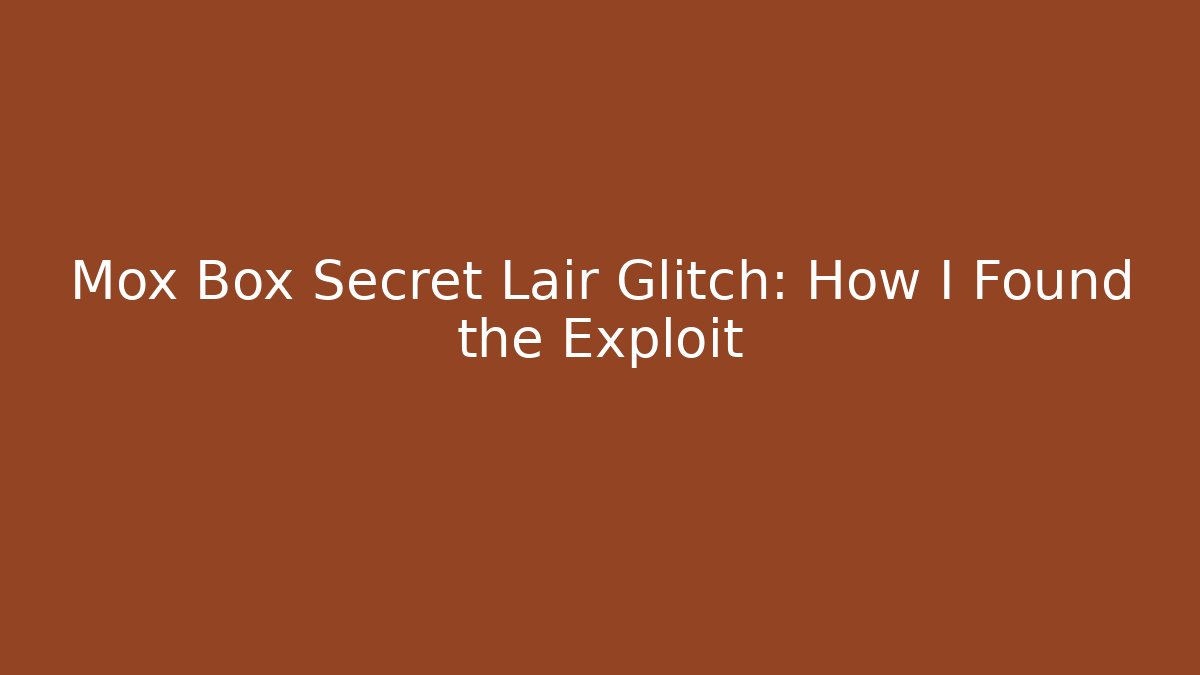 Mox Box Secret Lair Glitch: How I Found the Exploit