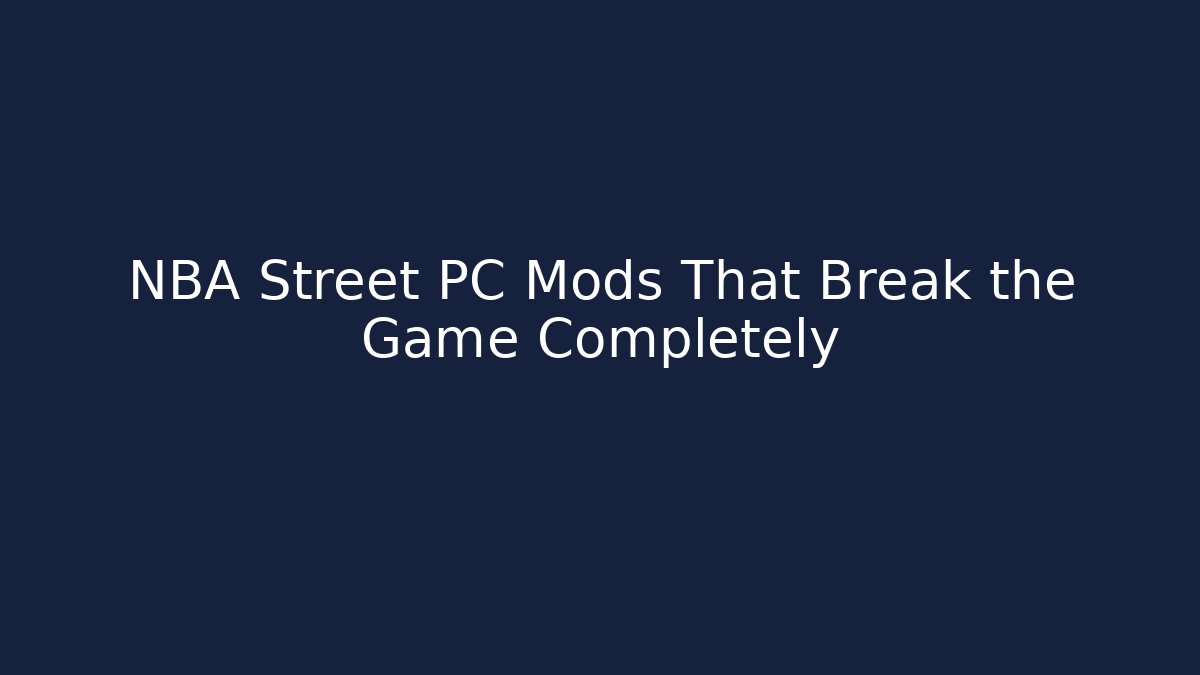 NBA Street PC Mods That Break the Game Completely