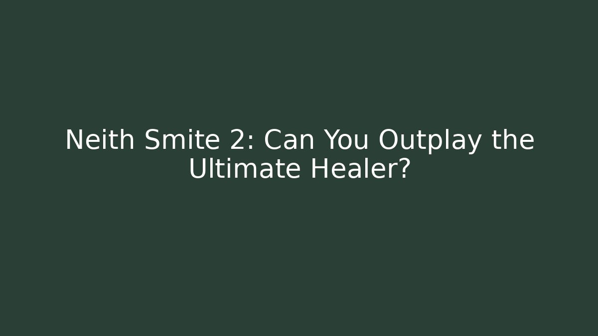 Neith Smite 2: Can You Outplay the Ultimate Healer?