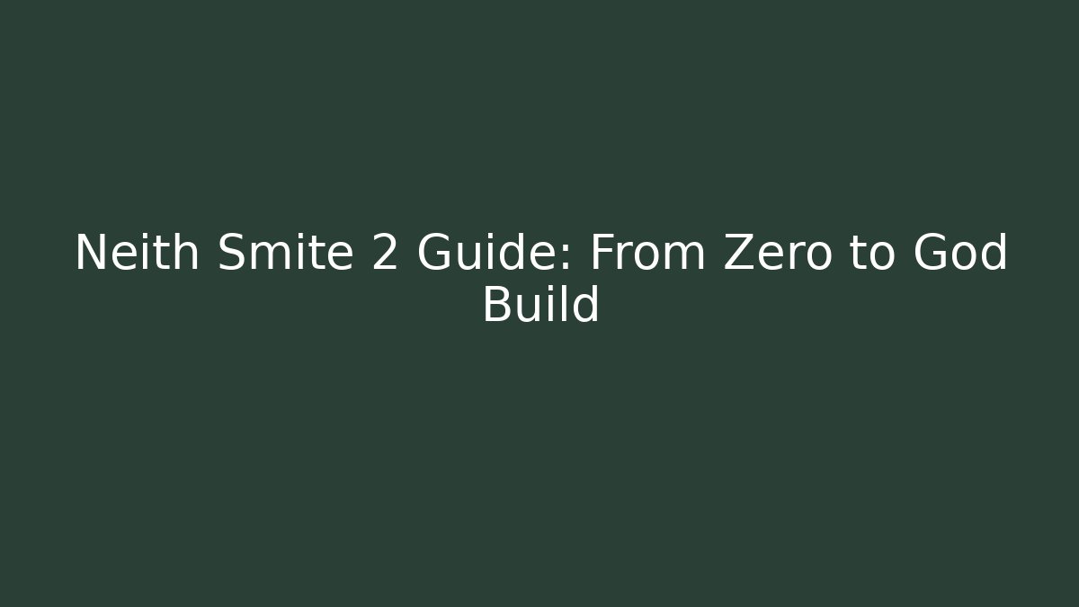 Neith Smite 2 Guide: From Zero to God Build - Boomer Naturals