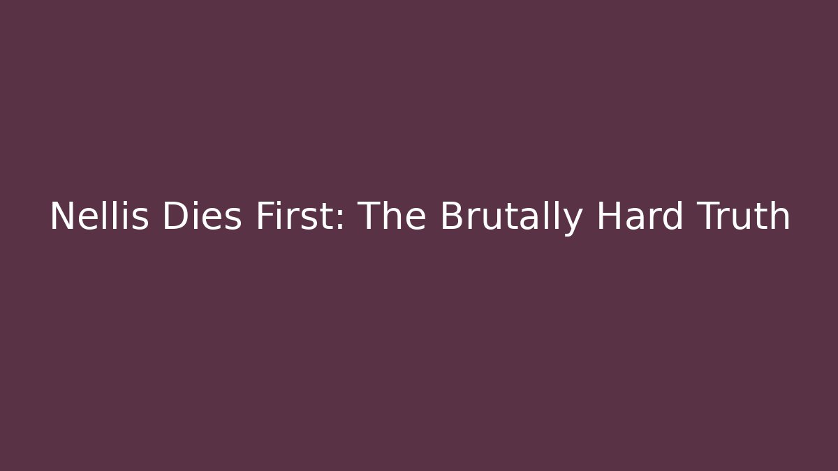 Nellis Dies First: The Brutally Hard Truth - Boomer Naturals