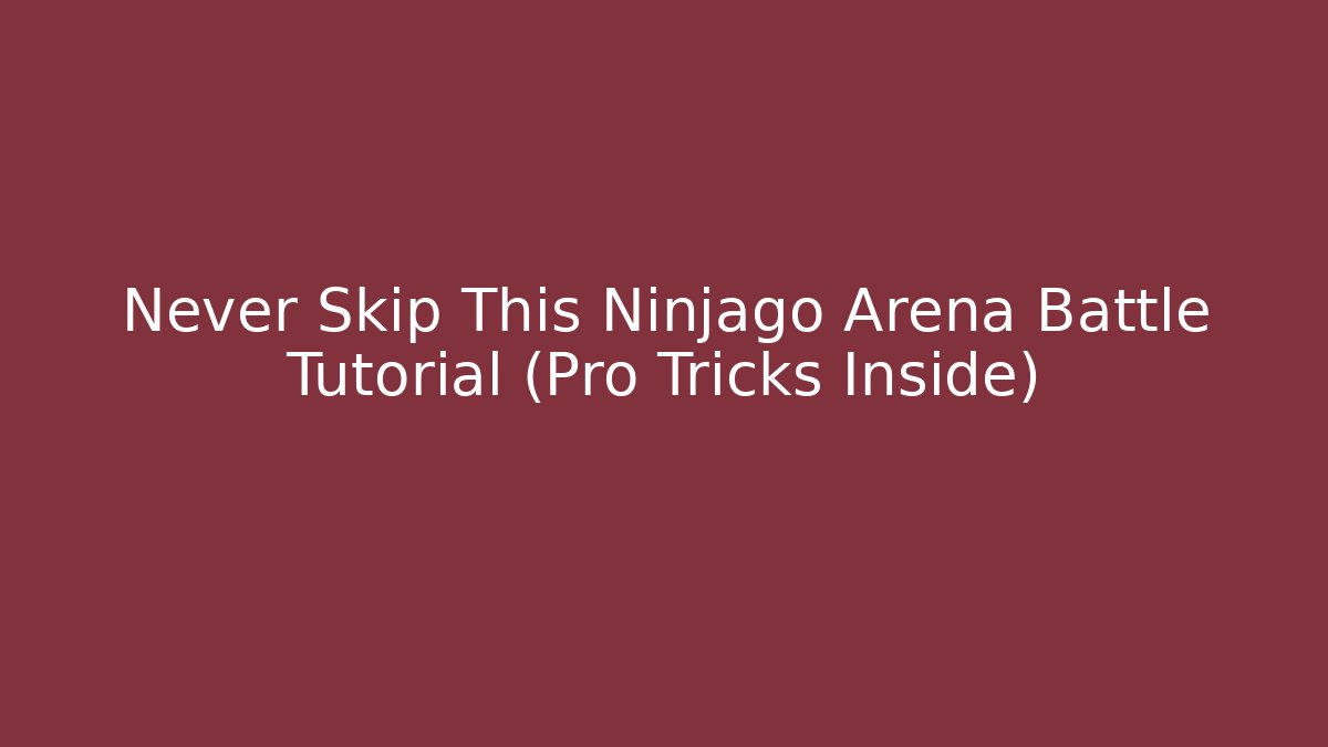 Never Skip This Ninjago Arena Battle Tutorial (Pro Tricks Inside) - Boomer Naturals