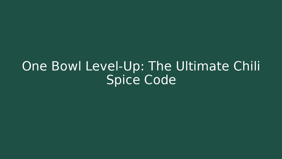 One Bowl Level-Up: The Ultimate Chili Spice Code - Boomer Naturals
