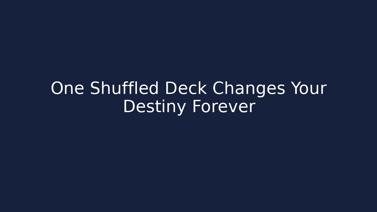 One Shuffled Deck Changes Your Destiny Forever - Boomer Naturals