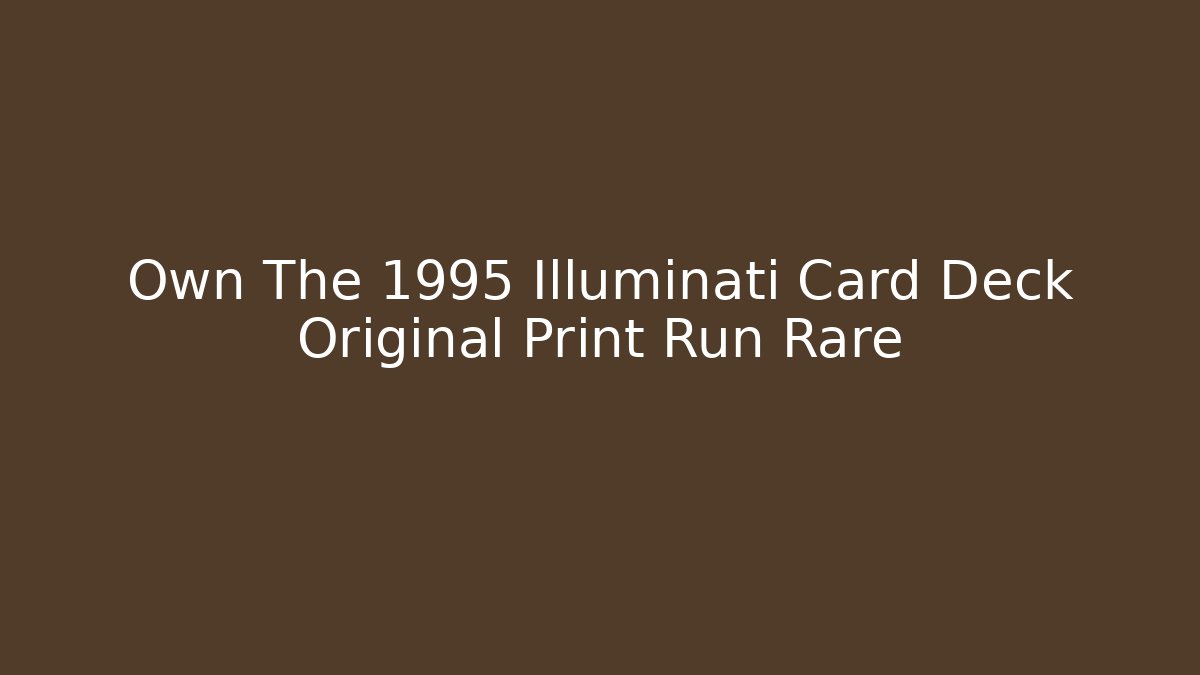 Own The 1995 Illuminati Card Deck Original Print Run Rare