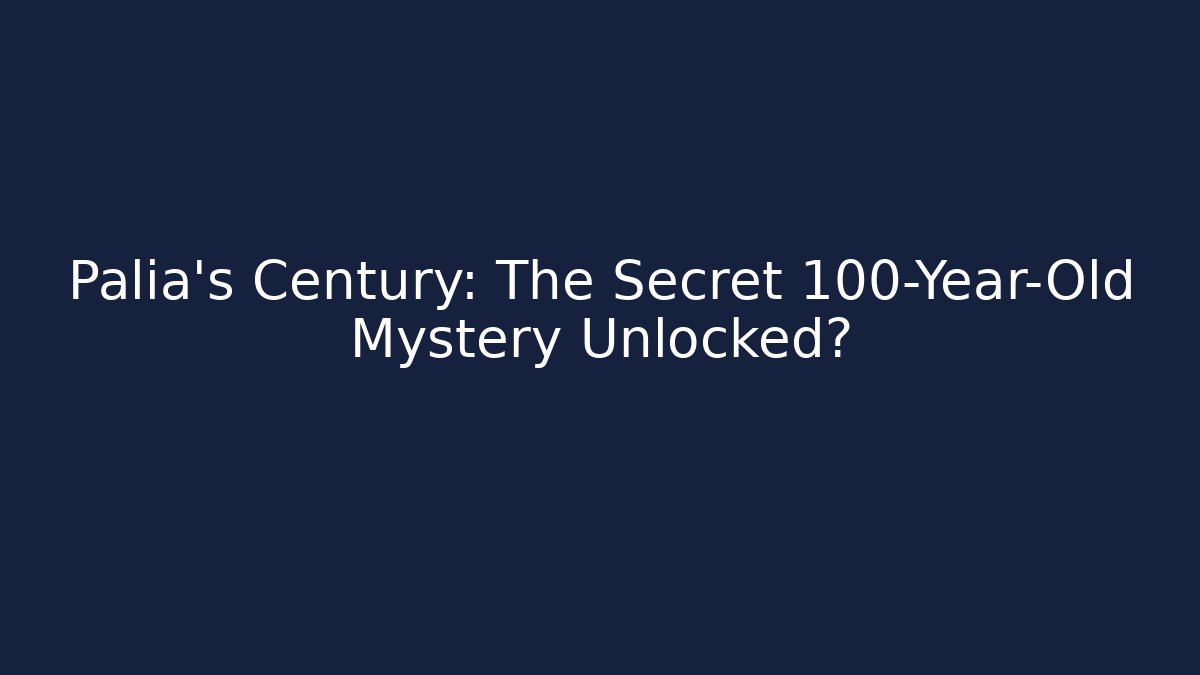 Palia's Century: The Secret 100-Year-Old Mystery Unlocked?